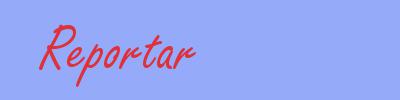 sinónimo de Reportar