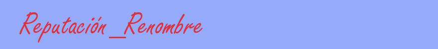 sinónimo de Reputación_Renombre