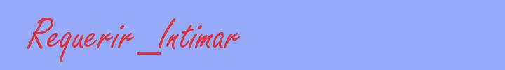 sinónimo de Requerir_Intimar