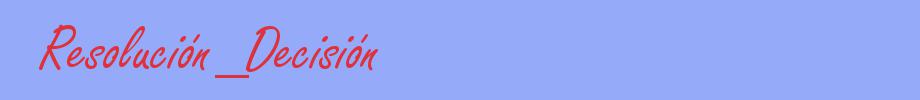 sinónimo de Resolución_Decisión