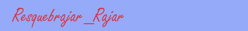 sinónimo de Resquebrajar_Rajar