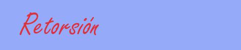 sinónimo de Retorsión