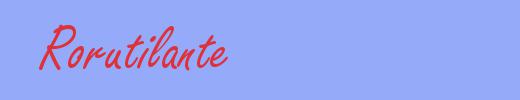 sinónimo de Rorutilante