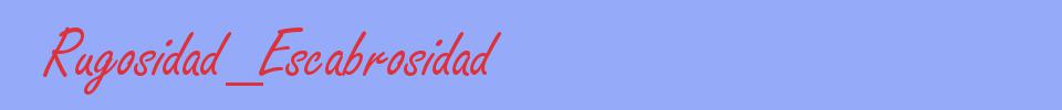 sinónimo de Rugosidad_Escabrosidad